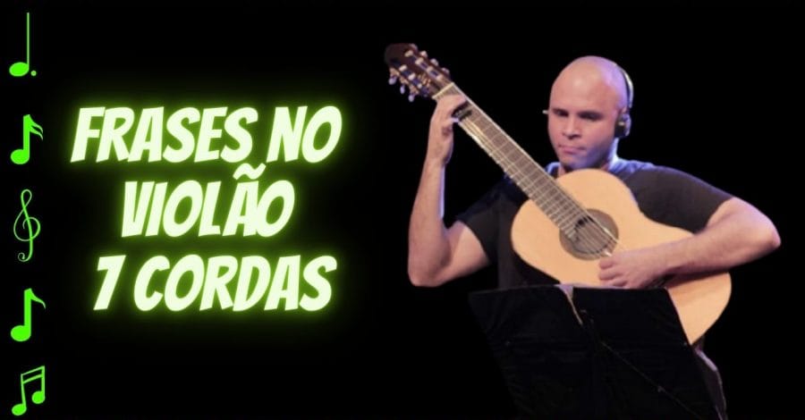 Frases no Violão 7 Cordas