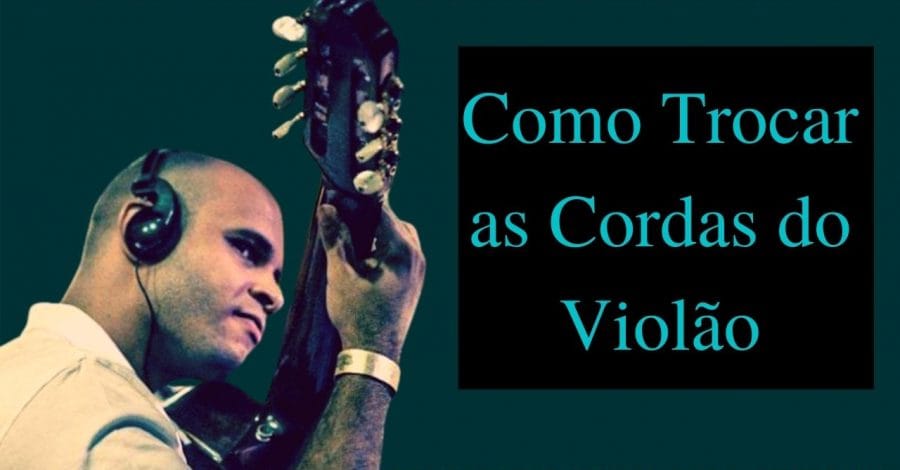 Tutorial! Como Trocar as Cordas do Violão! Simples e Fácil!