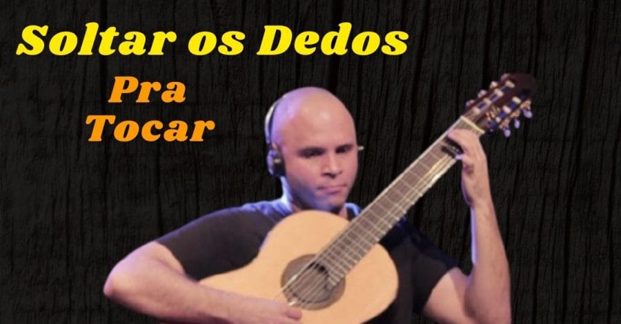 Técnica Simples para Soltar os Dedos e Ganhar Velocidade no Violão
